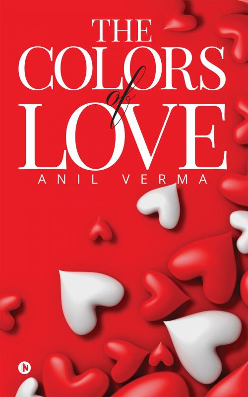 Cover of the book The Colors of Love by Anil Verma, Notion Press