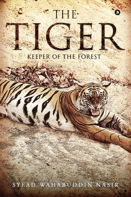 Cover of the book THE TIGER by Syead Wahabuddin Nasir, Notion Press