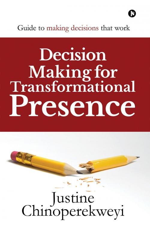 Cover of the book Decision Making for Transformational Presence by Justine Chinoperekweyi, Notion Press