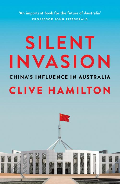 Cover of the book Silent Invasion by Clive Hamilton, Hardie Grant