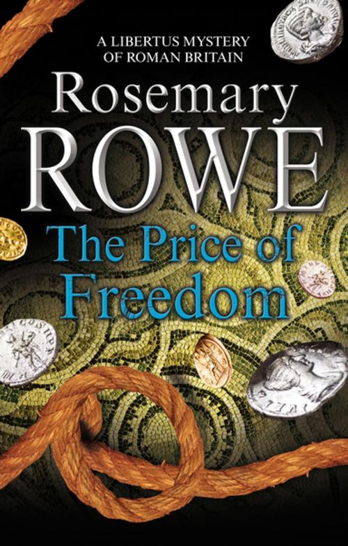 Cover of the book Price of Freedom by Rosemary Rowe, Severn House Publishers