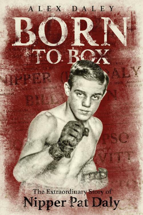 Cover of the book Born to Box by Alex Daley, Pitch Publishing