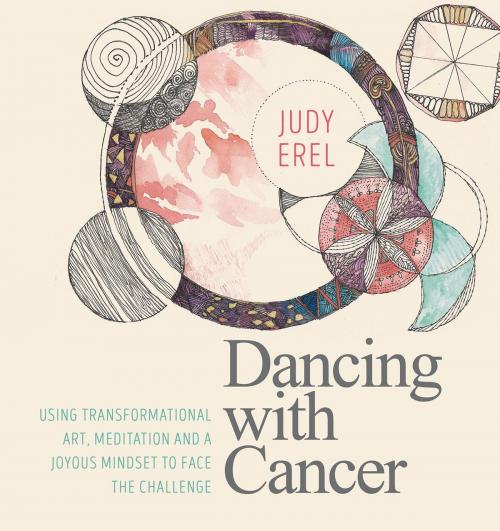 Cover of the book Dancing with Cancer by Judy Erel, Watkins Media