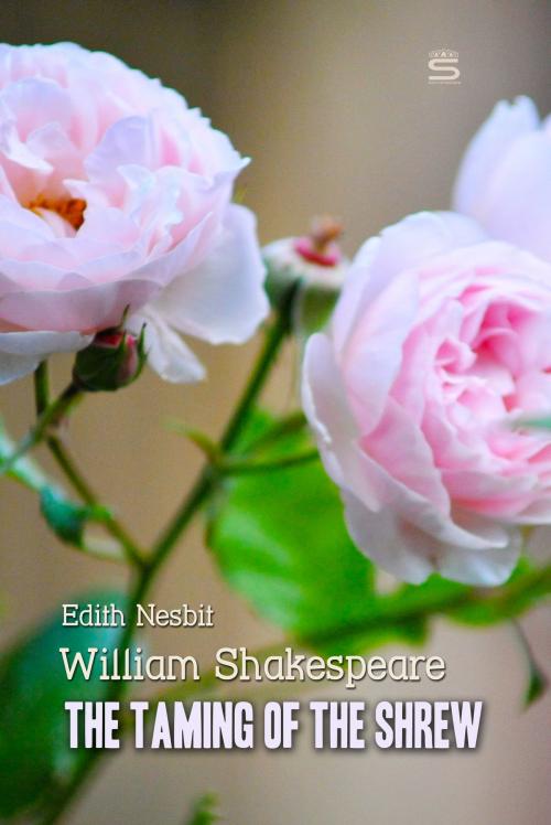 Cover of the book The Taming of the Shrew by William Shakespeare, Edith Nesbit, Interactive Media