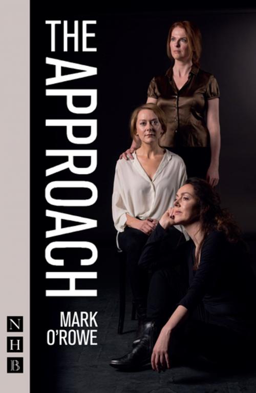 Cover of the book The Approach (NHB Modern Plays) by Mark O'Rowe, Nick Hern Books