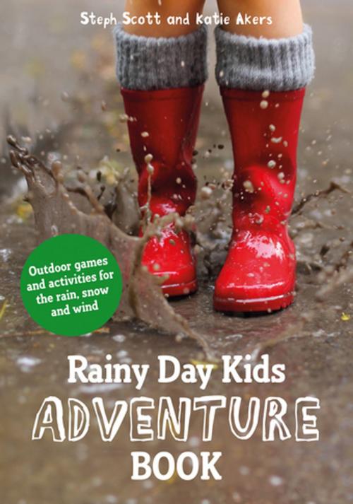 Cover of the book Rainy Day Kids Adventure Book by Steph Scott, Katie Akers, Pavilion Books