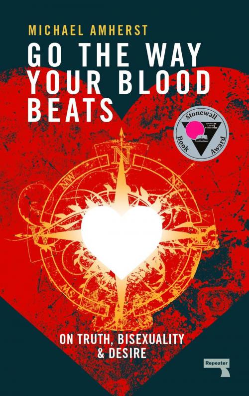 Cover of the book Go the Way Your Blood Beats by Michael Amherst, Watkins Media