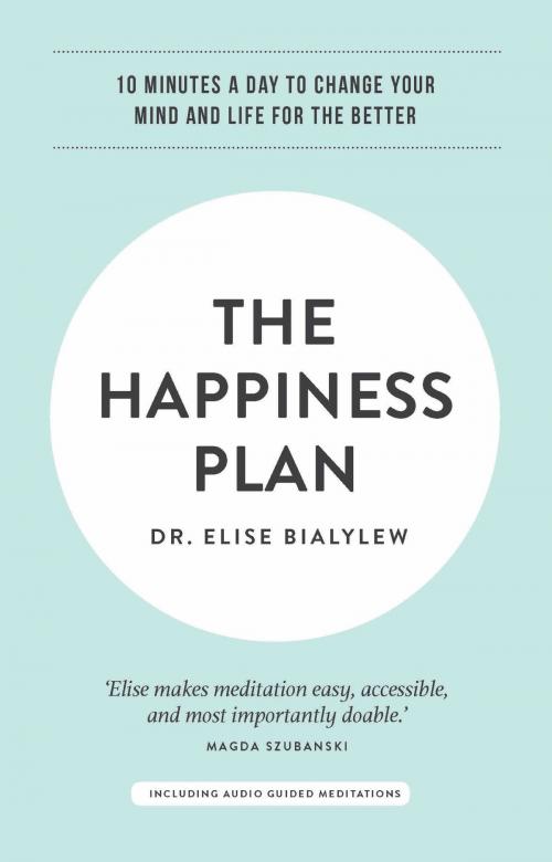 Cover of the book The Happiness Plan by Elise Bialylew, Affirm Press