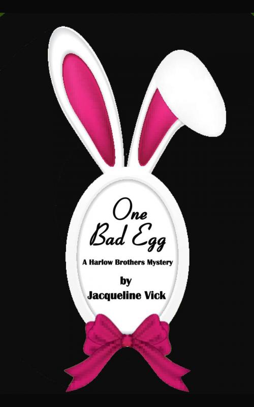 Cover of the book One Bad Egg by Jacqueline Vick, Jacqueline Vick