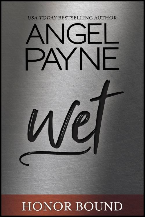 Cover of the book Wet by Angel Payne, Waterhouse Press