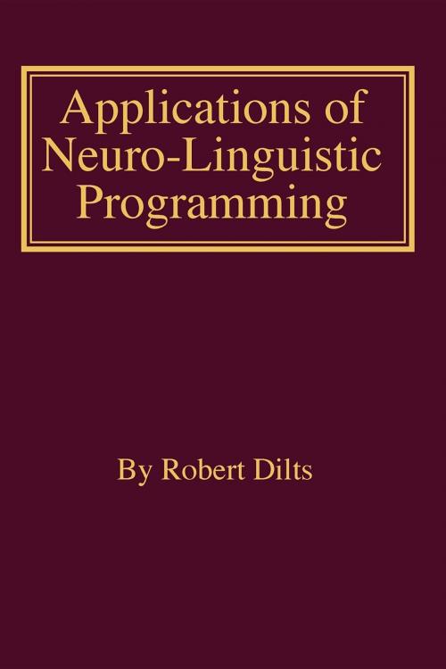 Cover of the book Applications of NLP by Robert Brian Dilts, Dilts Strategy Group