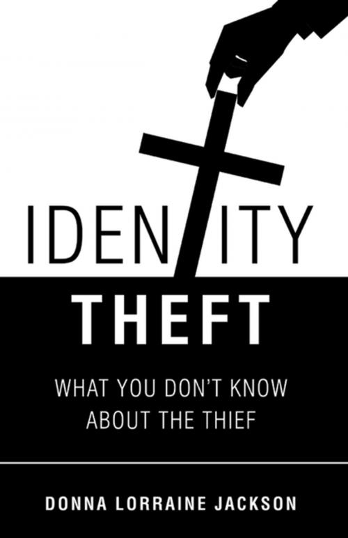 Cover of the book Identity Theft by Donna Lorraine Jackson, WestBow Press