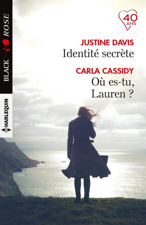 Cover of the book Identité secrète - Où es-tu, Lauren ? by Justine Davis, Carla Cassidy, Harlequin