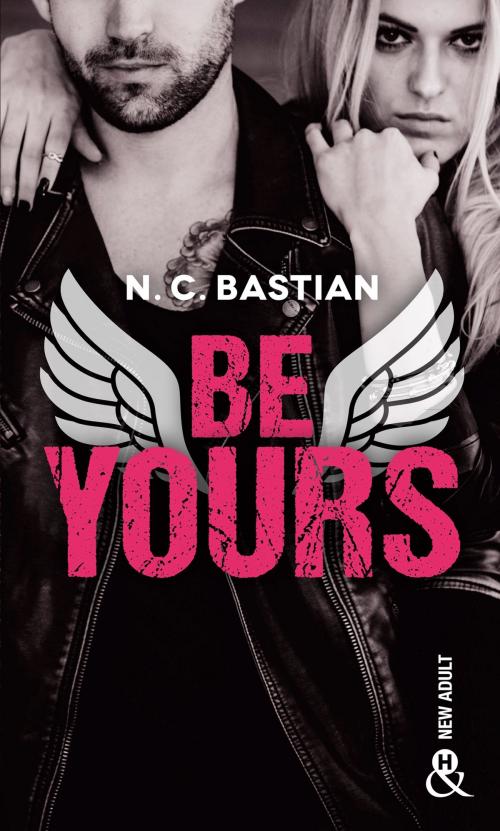 Cover of the book Be Yours by N.C. Bastian, Harlequin