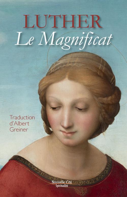 Cover of the book Le Magnificat by Martin Luther, Nouvelle Cité