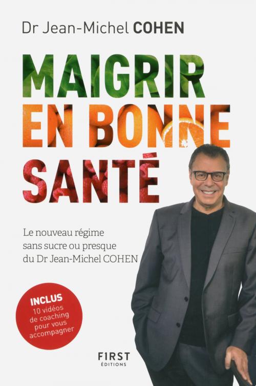 Cover of the book Maigrir en bonne santé - le nouveau régime du Dr Jean-Michel Cohen by Jean-Michel COHEN, edi8