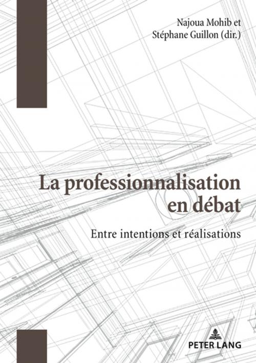 Cover of the book La professionnalisation en débat by , Peter Lang