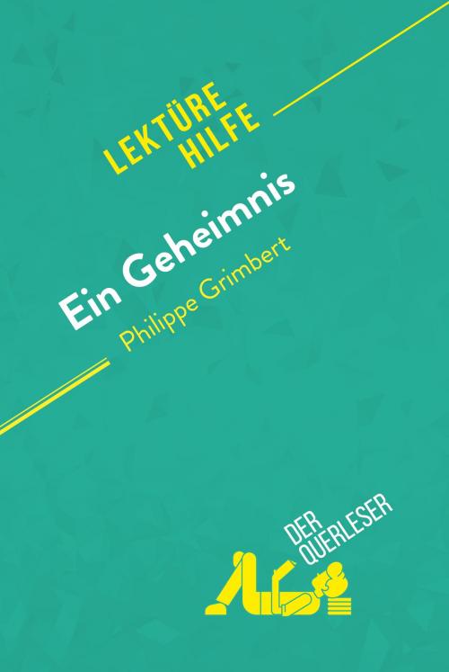 Cover of the book Ein Geheimnis von Philippe Grimbert (Lektürehilfe) by der Querleser, derQuerleser.de