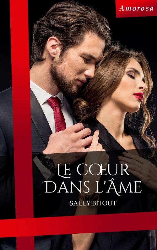 Cover of the book Le coeur dans l'âme by Sally Bitout, Editions Prisma