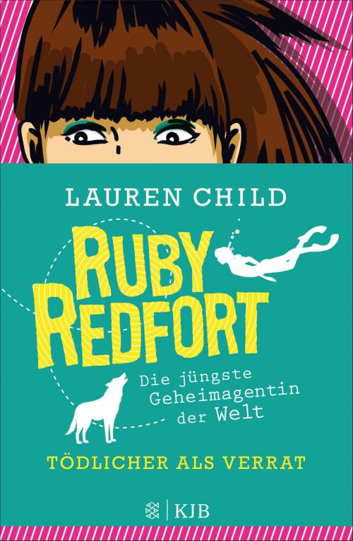 Cover of the book Ruby Redfort – Tödlicher als Verrat by Lauren Child, SFV: FISCHER Kinder- und Jugendbuch E-Books