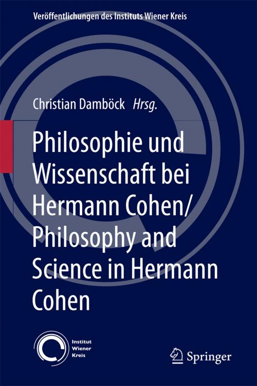 Cover of the book Philosophie und Wissenschaft bei Hermann Cohen/Philosophy and Science in Hermann Cohen by , Springer International Publishing