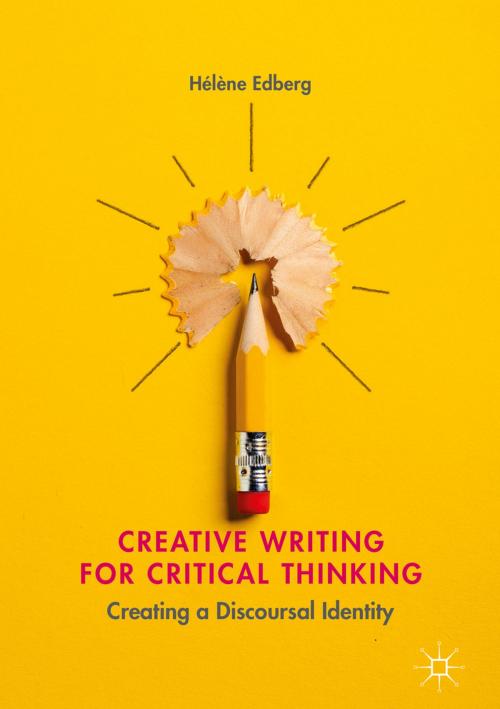 Cover of the book Creative Writing for Critical Thinking by Hélène Edberg, Springer International Publishing