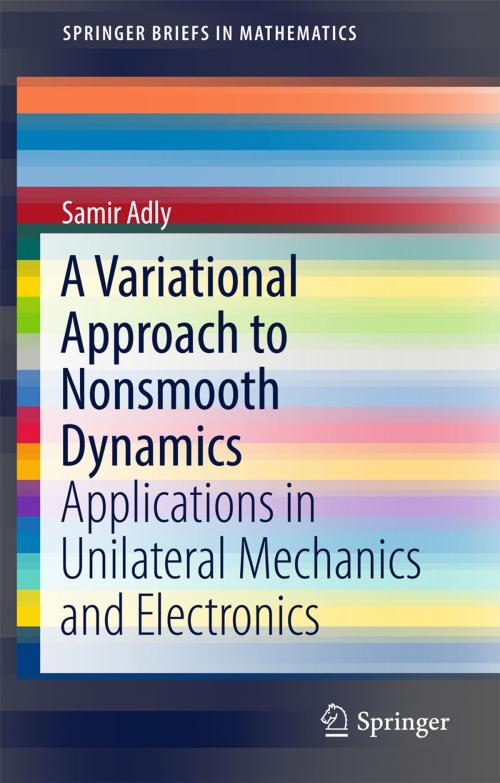 Cover of the book A Variational Approach to Nonsmooth Dynamics by Samir Adly, Springer International Publishing