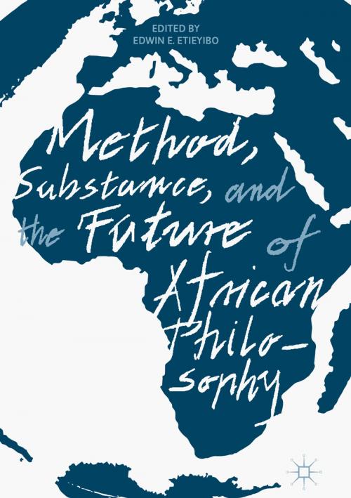 Cover of the book Method, Substance, and the Future of African Philosophy by , Springer International Publishing