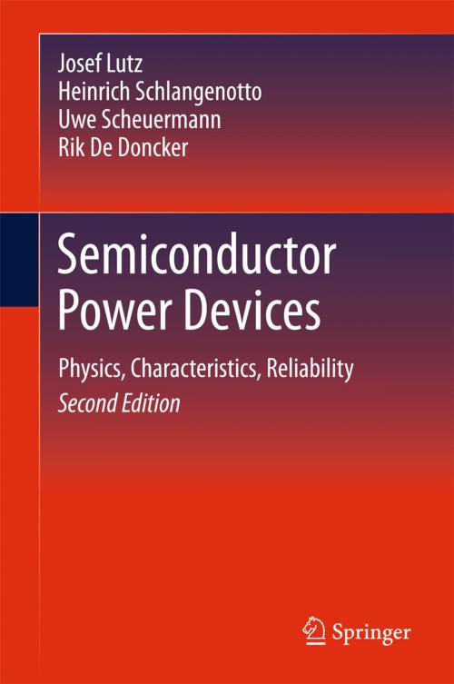 Cover of the book Semiconductor Power Devices by Josef Lutz, Heinrich Schlangenotto, Uwe Scheuermann, Rik De Doncker, Springer International Publishing