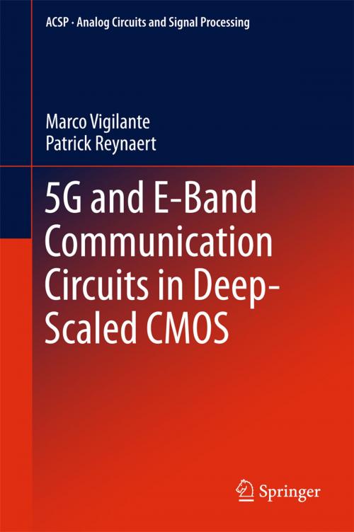 Cover of the book 5G and E-Band Communication Circuits in Deep-Scaled CMOS by Marco Vigilante, Patrick Reynaert, Springer International Publishing