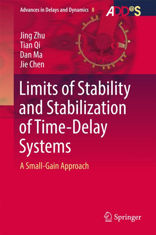 Cover of the book Limits of Stability and Stabilization of Time-Delay Systems by Jing Zhu, Tian Qi, Dan Ma, Jie Chen, Springer International Publishing