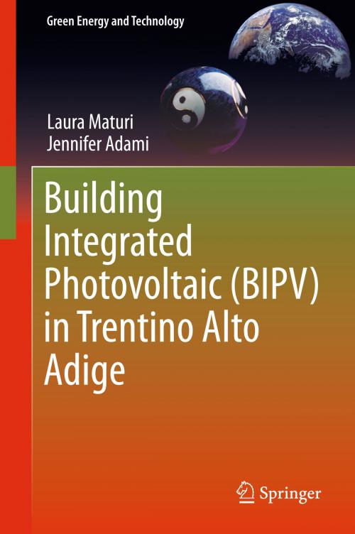 Cover of the book Building Integrated Photovoltaic (BIPV) in Trentino Alto Adige by Laura Maturi, Jennifer Adami, Springer International Publishing