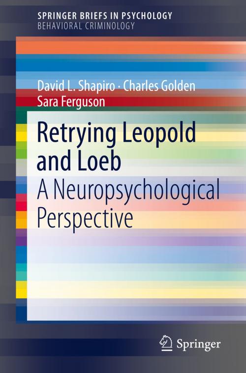 Cover of the book Retrying Leopold and Loeb by David L. Shapiro, Charles Golden, Sara Ferguson, Springer International Publishing