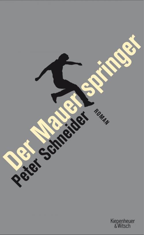 Cover of the book Der Mauerspringer by Peter Schneider, Kiepenheuer & Witsch eBook