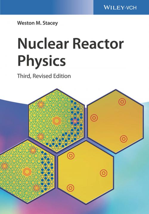 Cover of the book Nuclear Reactor Physics by Weston M. Stacey, Wiley