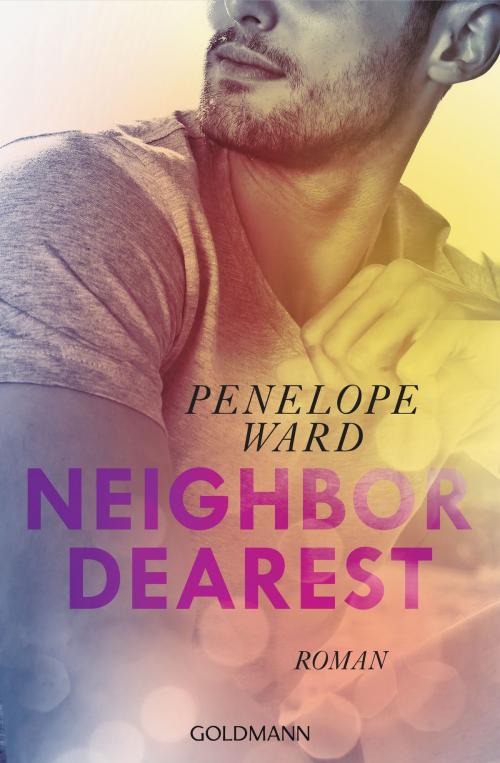 Cover of the book Neighbor Dearest by Penelope Ward, Goldmann Verlag