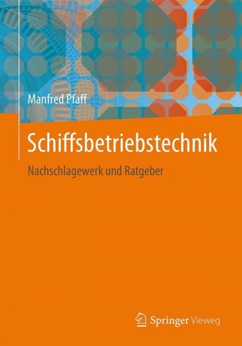 Cover of the book Schiffsbetriebstechnik by Manfred Pfaff, Springer Fachmedien Wiesbaden