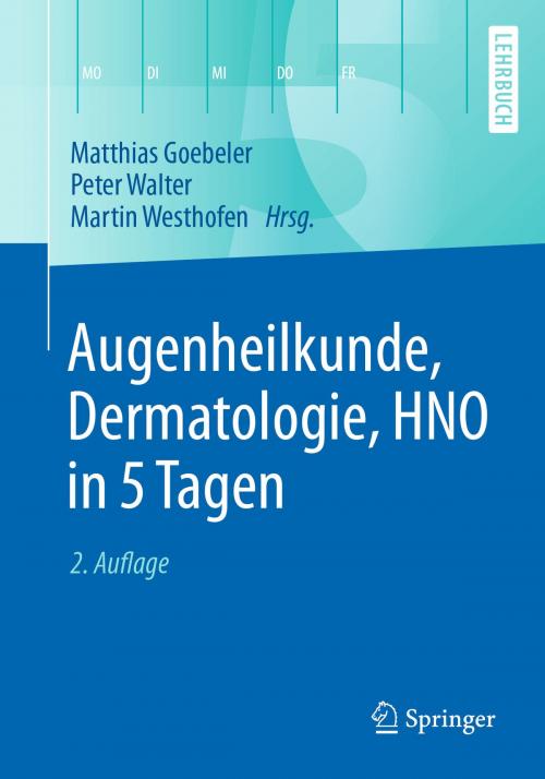Cover of the book Augenheilkunde, Dermatologie, HNO in 5 Tagen by , Springer Berlin Heidelberg