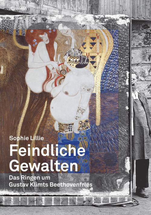 Cover of the book Feindliche Gewalten by Sophie Lillie, Czernin Verlag