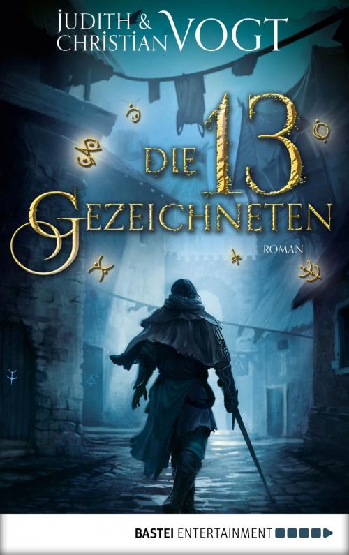 Cover of the book Die dreizehn Gezeichneten by Christian Vogt, Judith Vogt, Bastei Entertainment