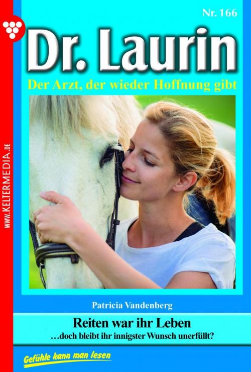 Cover of the book Dr. Laurin 166 – Arztroman by Patricia Vandenberg, Kelter Media