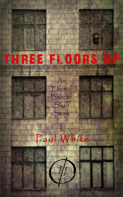 Cover of the book Three Floors Up by Paul White, BookRix