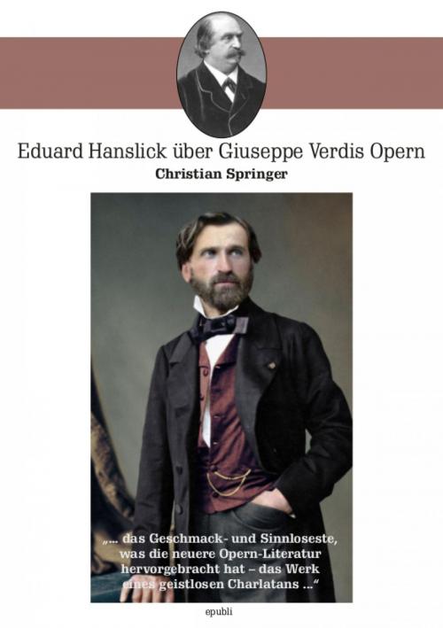 Cover of the book Eduard Hanslick über Giuseppe Verdis Opern by Christian Springer, epubli