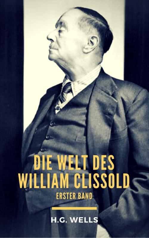 Cover of the book Die Welt des William Clissold by H.G. Wells, Books on Demand