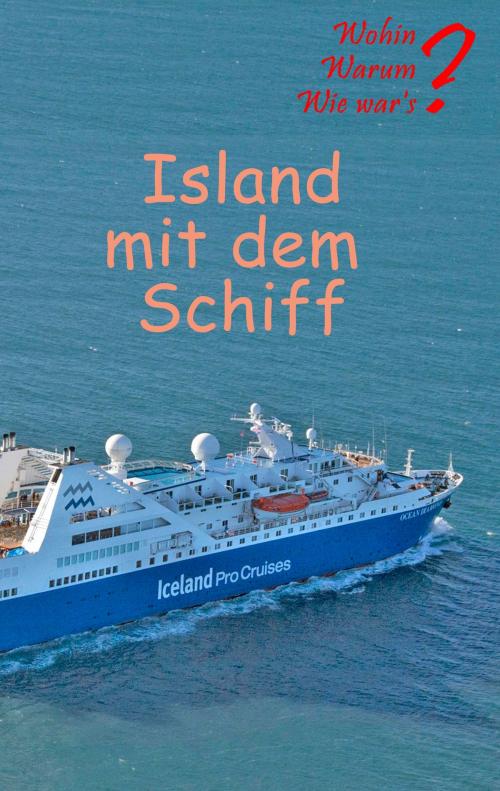 Cover of the book Island mit dem Schiff by Ute Fischer, Bernhard Siegmund, Books on Demand