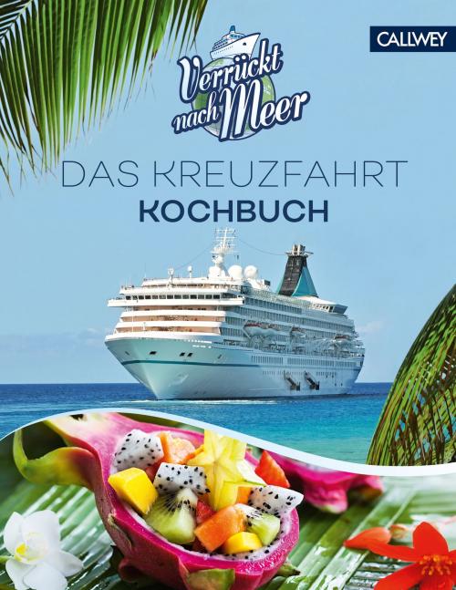 Cover of the book Verrückt nach Meer by Stephan Rebelein, Callwey