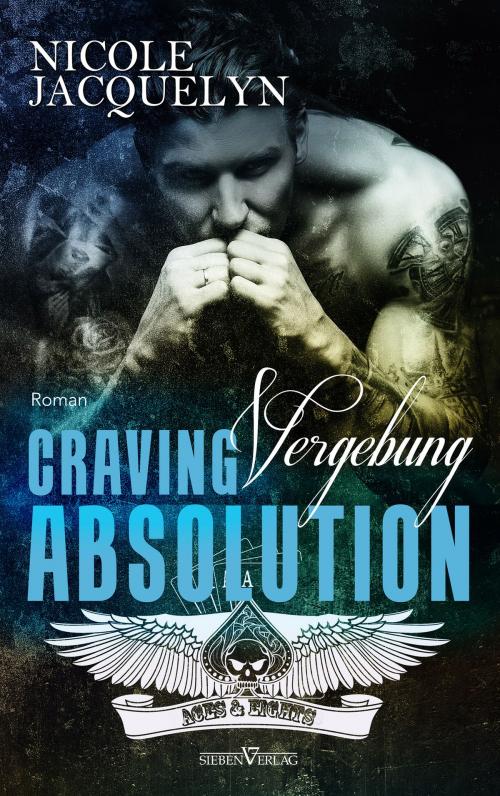 Cover of the book Craving Absolution - Vergebung by Nicole Jacquelyn, Sieben Verlag