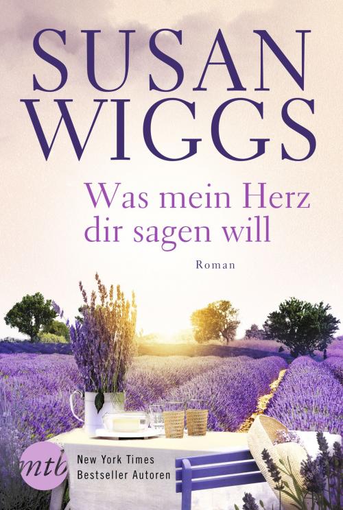 Cover of the book Was mein Herz dir sagen will by Susan Wiggs, MIRA Taschenbuch