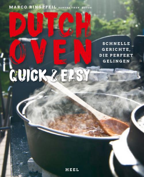 Cover of the book Dutch Oven quick & easy by Marco Ringpfeil, HEEL Verlag