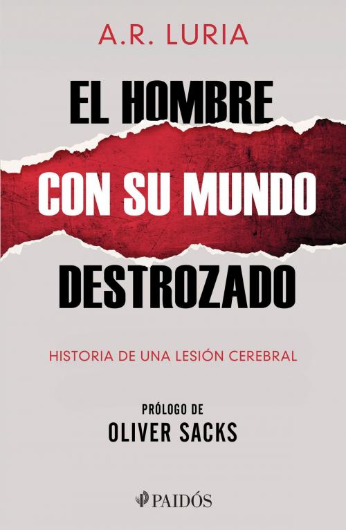 Cover of the book El hombre con su mundo destrozado by Alexander R. Luria, Grupo Planeta - México